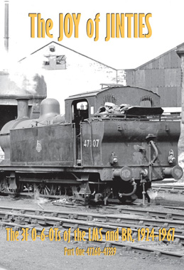 The Joy of the Jinties: The 3F 0-6-0Ts of the LMS and BR, 1924-1967 Part 1: 47260-47339